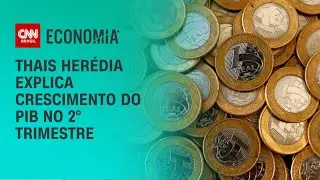 Thais Herédia explica crescimento do PIB no 2° trimestre | CNN Prime Time