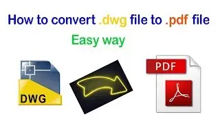 How to convert dwg file to pdf file