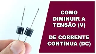 COMO DIMINUIR A TENSÃO DE FONTES DC