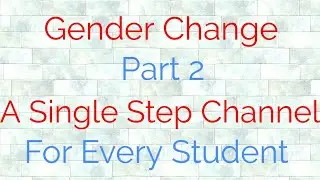 Gender Change part 2।For every student।A Single Step Channel।By Chinmoy Sir