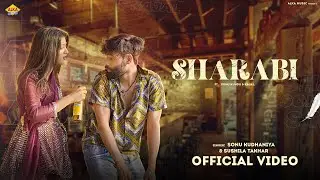 Sharabi - Official Video | Kajal | Sonu Kundu | Sushila Takhar | New Haryanvi Songs Haryanavi 2023