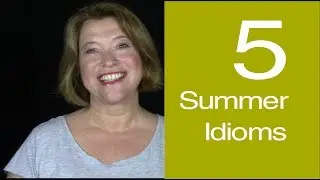 5 Summer Idioms in English