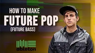 How to make Future Pop in Ableton/Future Bass - Illenium, Flume - Free Ableton Project Files