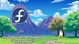 Fedora + Cinnamon: Instalación Fácil y Configuración Óptima 🎩🌌