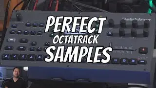 How to Make Perfect Samples and Loops on the Octatrack MK2