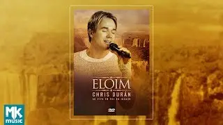 Chris Durán - Elohim Live in Foz do Iguaçu (COMPLETE DVD)