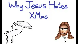 Why Jesus Hates Christmas