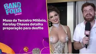 Muse of the Third Millennium, Kerolay Chaves details preparations for the parade | Band Folia gat...