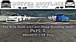 Fun With SLRR 2.3.1 and Steam Workshop Mods! Part 2