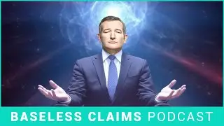 The Ego Death of Ted Cruz | Baseless Claims Podcast Ep. 189