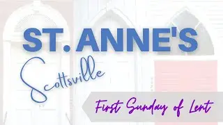 St. Anne's Zoom Worship, First Sunday of Lent, February 21, 2021