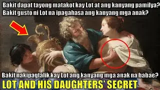 Bakit nilasing at ginahasa si Lot ng kanyang mga anak na babae? 🤢🤮 | LearningExpress101