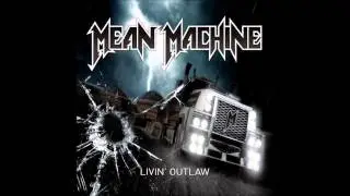 Mean Machine - I Was Made For R'n'R