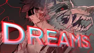 DREAMS- Animation meme/AMV