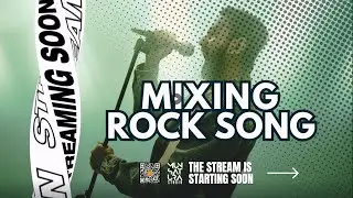 🔴 LIVE EPS #6 :  Mixing Lagu ROCK dari awal sampe kelar