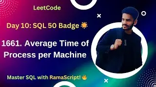 Day 10 of SQL 50 Badge: LeetCode 1661. Average Time of Process per Machine ⏱️ | #SQL50ByRamaScript