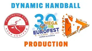 Eurofest 2024 Aftermovie - RK Novi Beograd Edition - Dynamic Handball Production