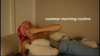 summer morning routine