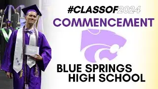 Blue Springs High School 2024 Graduation