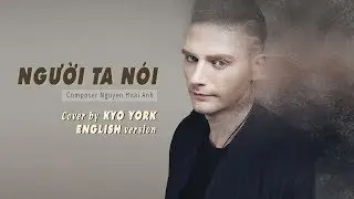 NGƯỜI TA NÓI | ENGLISH Version | Cover by KYO YORK