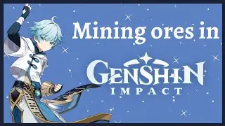 How to Mine Ores in Genshin Impact