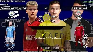 eFootball PES 2024 PPSSPP Real Faces Camera PS5 New Update Transfers & Kits 2023/24 Best Graphics HD