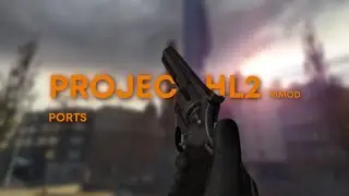 PROJECT : HL2 MMOD PORTS | GARRY'S MOD