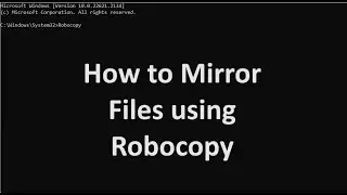 How to Mirror files using Robocopy