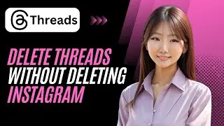 How to delete Threads without deleting Instagram