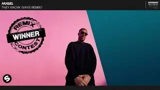 Hugel - They Know [Remix Contest Winner] (Official Audio)