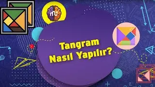 Tangram Nasıl Oynanır? | Eğlenceli Tangram Şekilleri