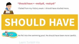 Turkish B1 Exercises 10 - Should have (-meliydi, -malıydı)