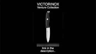 Victorinox Venture Collection - The new versatile Bushcraft Knife