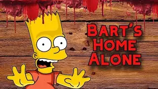 Bart's Home Alone (CREEPYPASTA) (SCARY)