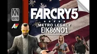 Far Cry 5 Metro Legacy Created by Eik86No1