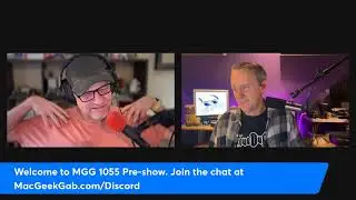 Mac Geek Gab 1055 Live Stream and Chat