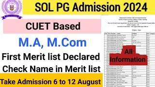 SOL PG Admission 1st Merit List Release 2024 | SOL MA, M.Com Merit List (Cuet Based merit list)
