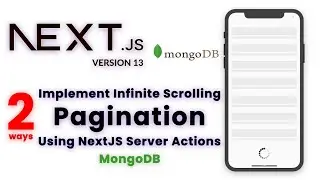 Two Ways Implement Infinite Scrolling Pagination using NextJS Server Actions + MongoDB