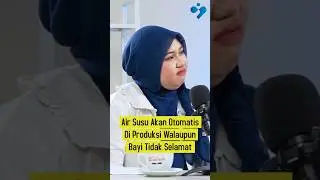 Air Susu Akan Tetap Diproduksi Walaupun Bayi Tidak Selamat || Saksikan Selengkapnya DIAGNOSA