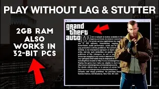 How to Play GTA 4 in 2GB RAM & No Graphics Card PC | No Stutter | Run GTA IV on 32 Bit, Low End PC