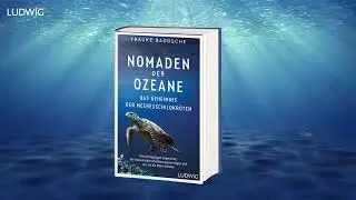 Frauke Bagusche – Nomaden der Ozeane – Das Geheimnis der Meeresschildkröten | Ludwig Verlag