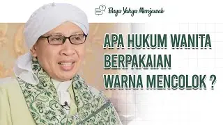Wanita berniqob memakai pakaian yang berwarna | Buya Yahya Menjawab