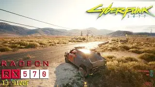 Cyberpunk 2077 | RX 570 + I3 9100F - All Settings
