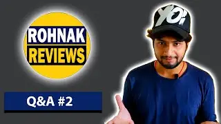 QnA #2  | ROHNAK REVIEWS