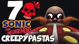 7 FUNNY SONIC THE HEDGEHOG CREEPYPASTAS