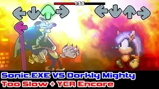 Sonic.EXE VS Dorkly Mighty: Too Slow + YCR Encore  - Friday Night Funkin