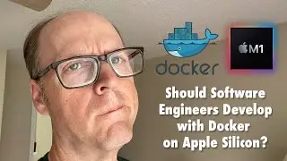 Should I develop for Docker on M1 Macs?