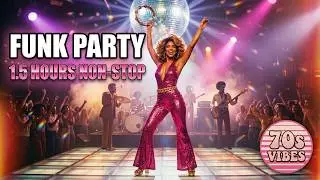 🔥Late 70s Disco Funk PartyㅣNon Stop Dance HitsㅣVintage Funky Groove Mix