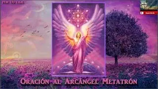 Oración al Arcángel Metatrón