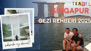 Singapore Travel Guide 2025 ! Watch before you go 